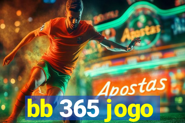 bb 365 jogo